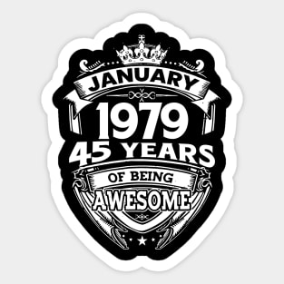 January 1979 45 Years Of Being Awesome 45th Birthday Sticker